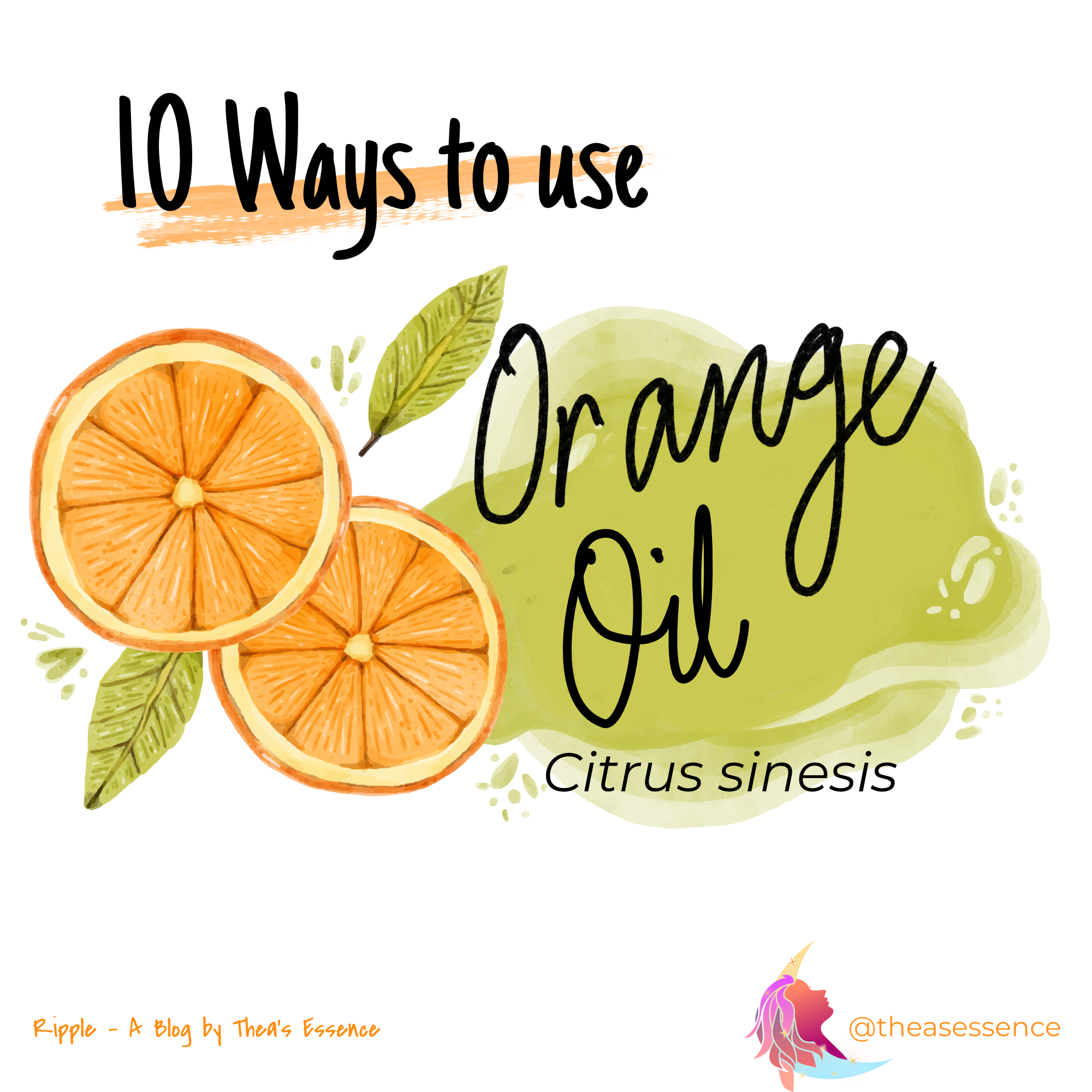 10 Ways to use essential oils - Orange Essential Oil | Theas Essence
